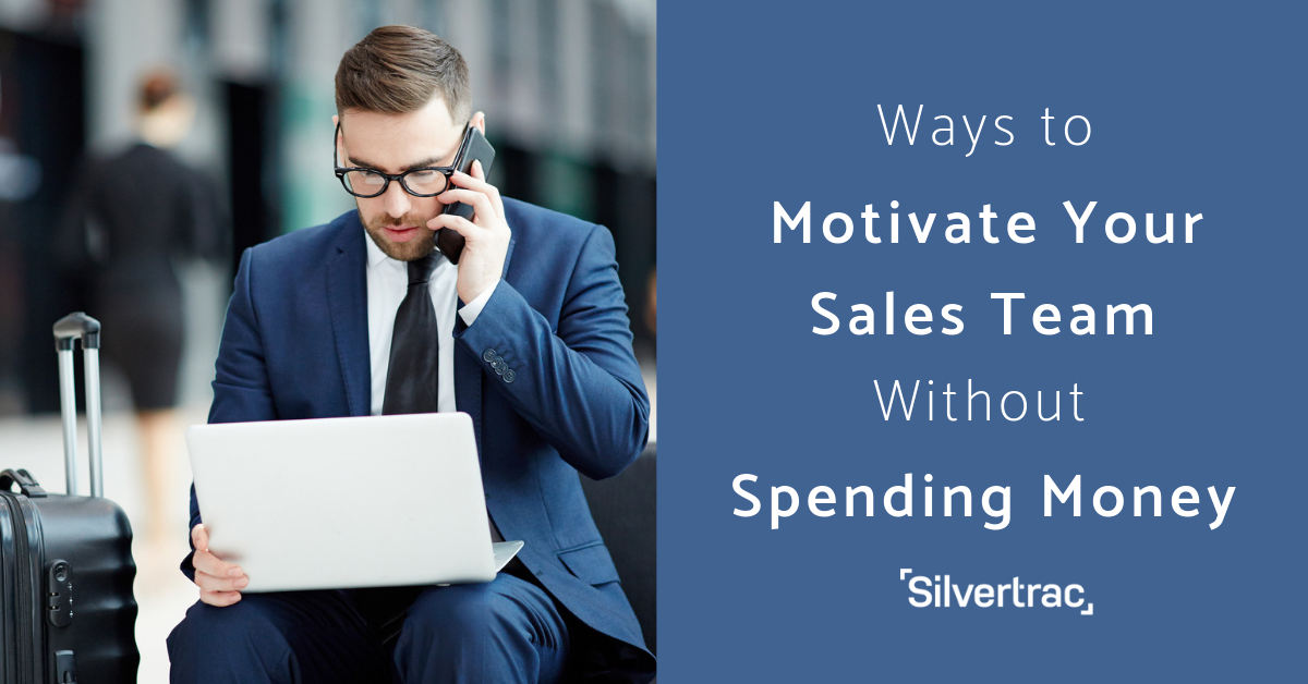 How To Motivate Employees Without Spending Money Ways to Motivate Your Sales Team Without Spending Money
